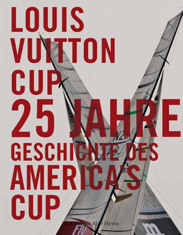 Die Geschichte des Louis Vuitton Cup