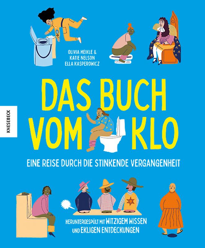 Das Buch vom Klo – Eine Reise durch die stinkende Vergangenheit