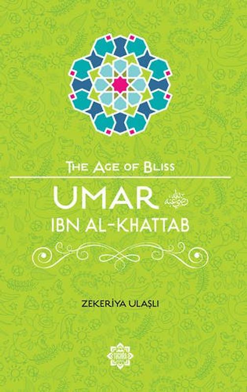 Umar Ibn Al-Khattab (The Age of Bliss, Band 3)