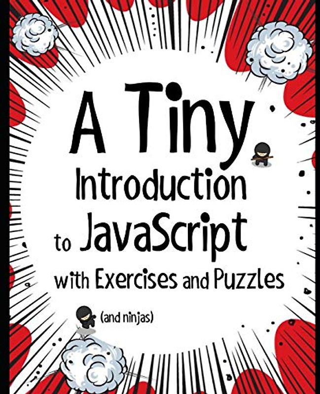 A Tiny Introduction to JavaScript with Exercises and Puzzles