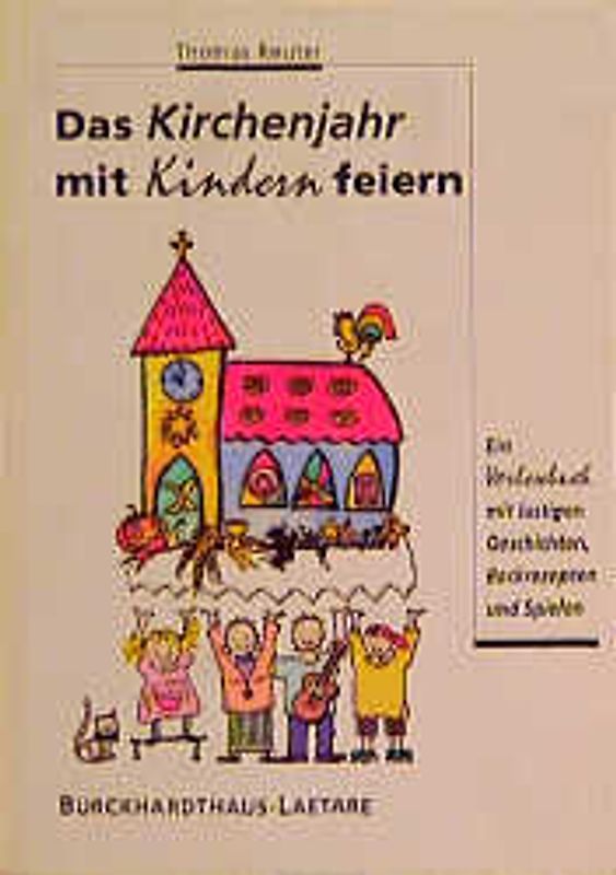 Das Kirchenjahr mit Kindern feiern