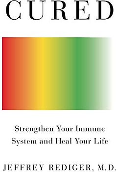 Cured: Strengthen Your Immune System and Heal Your Life