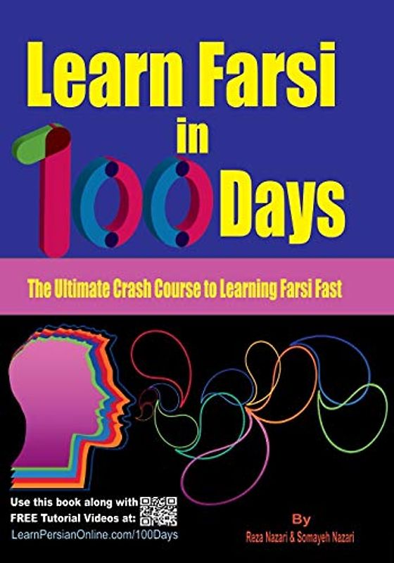 Learn Farsi in 100 Days: The Ultimate Crash Course to Learning Farsi Fast