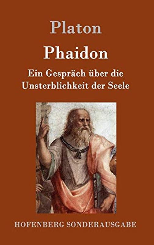Phaidon: Ein Gespräch über die Unsterblichkeit der Seele