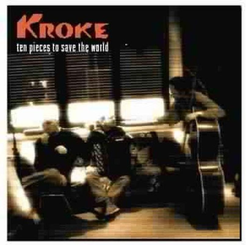Kroke - Ten Pieces to Save the World
