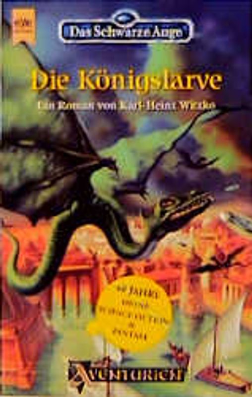 Das Schwarze Auge - Die Königslarve. 47. Roman