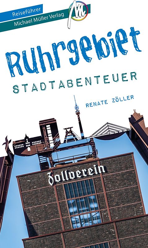 Ruhrgebiet - Abenteuer Reiseführer Michael Müller Verlag