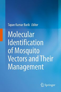 Molecular Identification of Mosquito Vectors and Their Management