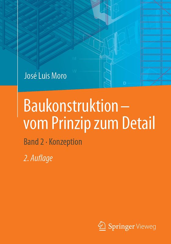 Baukonstruktion - vom Prinzip zum Detail