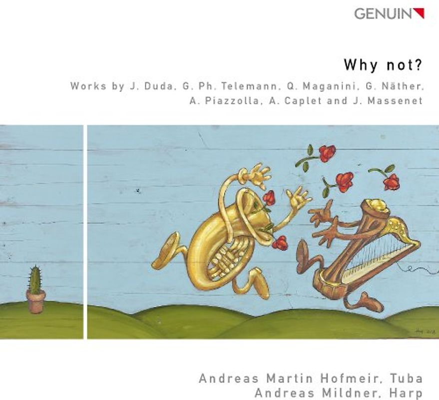 Hofmeir,Andreas Martin - Why not? - Werke für Tuba und Harfe
