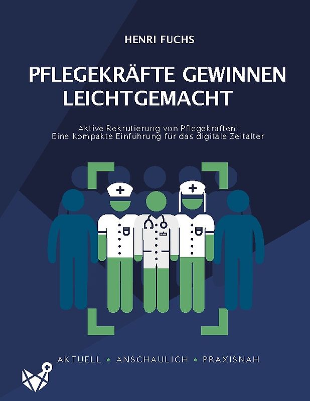 Pflegekräfte gewinnen leicht gemacht