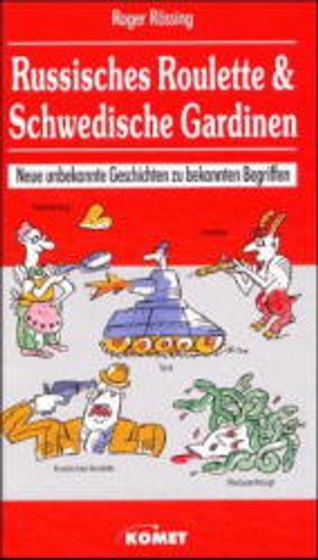 Russisches Roulette & Schwedische Gardinen