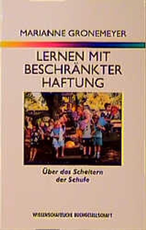 Lernen mit beschränkter Haftung. Über das Scheitern der Schule