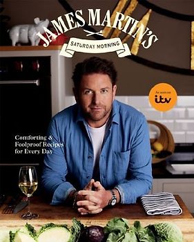 James Martin's Saturday Morning Cookbook