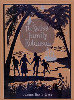 The Swiss Family Robinson - Johann David Wyss [Hardcover]