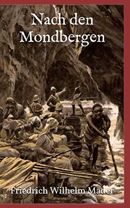 Nach den Mondbergen (Illustrierte Ausgabe)