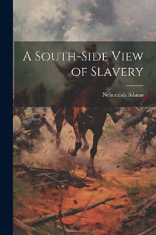 A South-side View of Slavery
