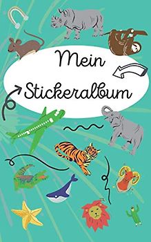 STICKERALBUM für jedermann: leeres Stickerbuch zum Einkleben und Sammeln / über 60 Seiten / DIN A5 Format / das perfekte Geschenk für Mädchen und Kinder / Kein Silikonpapier