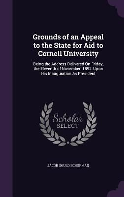 Grounds of an Appeal to the State for Aid to Cornell University