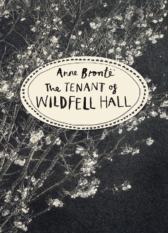 The Tenant of Wildfell Hall (Vintage Classics Bronte Series) - Bronte, Anne
