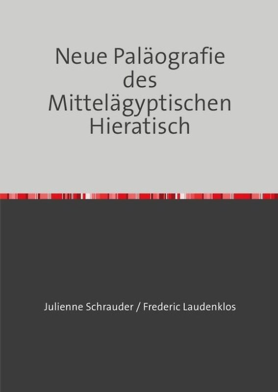 Neue Paläografie des Mittelägyptischen Hieratisch