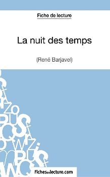 La nuit des temps - René Barjavel (Fiche de lecture)