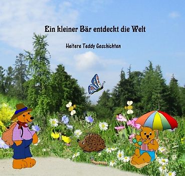 Ein kleiner Bär entdeckt die Welt