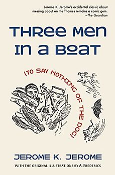 Three Men in a Boat (To Say Nothing of the Dog)
