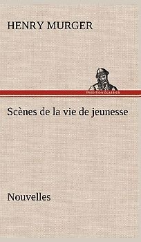 Scènes de la vie de jeunesse Nouvelles