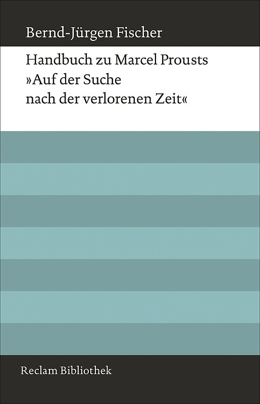Handbuch zu Marcel Prousts »Auf der Suche nach der verlorenen Zeit«