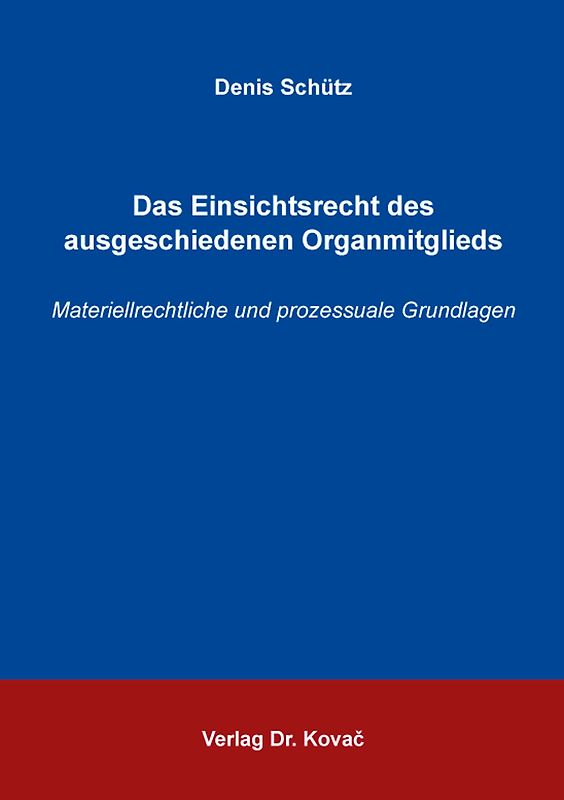 Das Einsichtsrecht des ausgeschiedenen Organmitglieds
