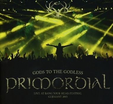 Primordial - Gods To The Godless (Live at BYH 2015)