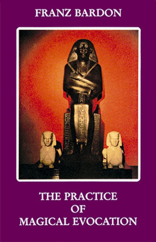 The Practice of Magical Evocation