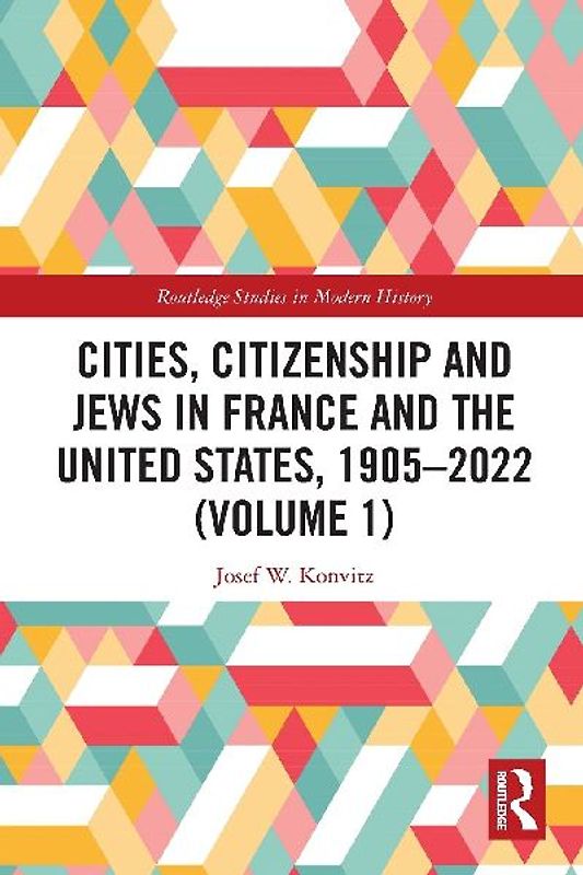 Cities, Citizenship and Jews in France and the United States, 1905-2022 (Volume 1)