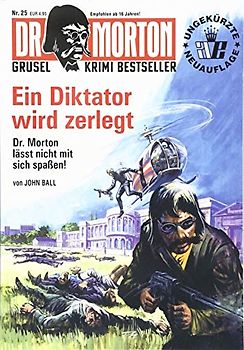 Ein Diktator wird zerlegt: Dr. Morton lässt nicht mit sich spaßen