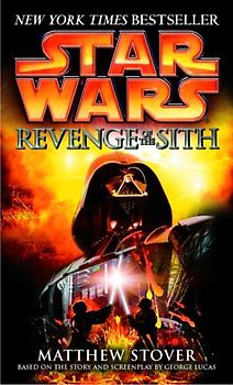 Star Wars: Episode III: Revenge of the Sith (Star Wars (Random House Paperback)) - MATTHEW STOVER