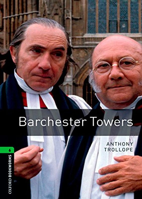 Oxford Bookworms Library / 10. Schuljahr, Stufe 3 - Barchester Towers
