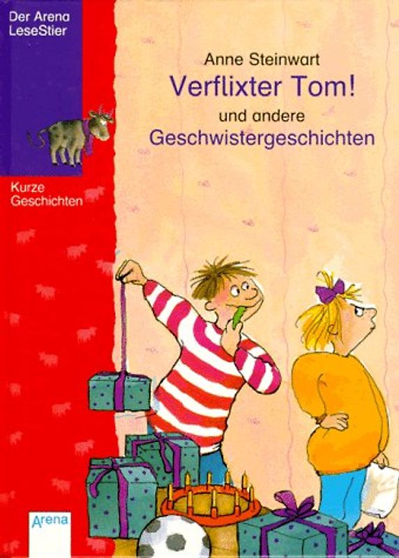 Verflixter Tom! und andere Geschwistergeschichten