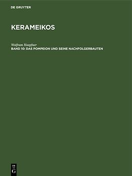 Kerameikos / Das Pompeion und seine Nachfolgerbauten
