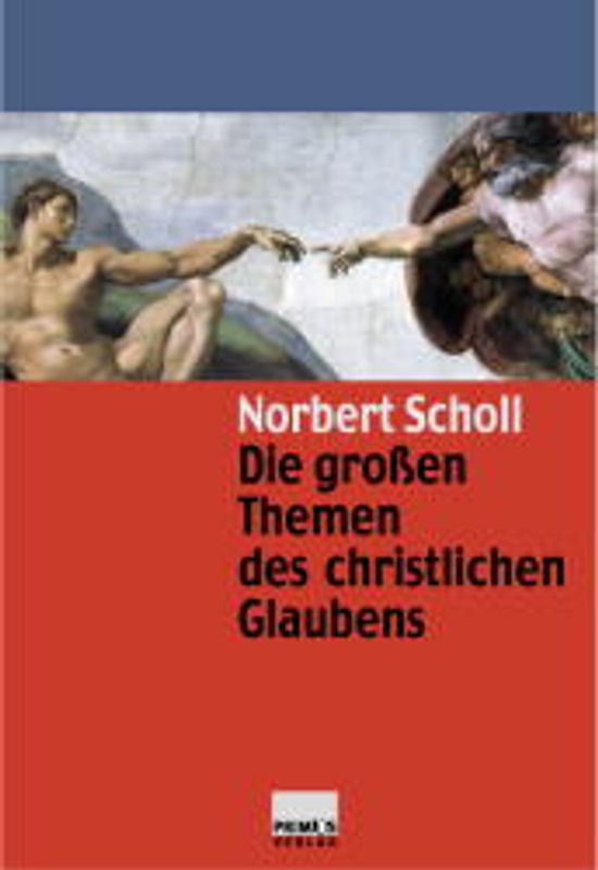 Die grossen Themen des christlichen Glaubens