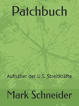 Patchbuch: Aufnäher der U.S. Streitkräfte