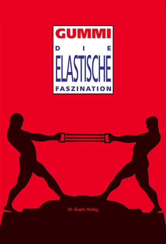 Gummi - Die elastische Faszination