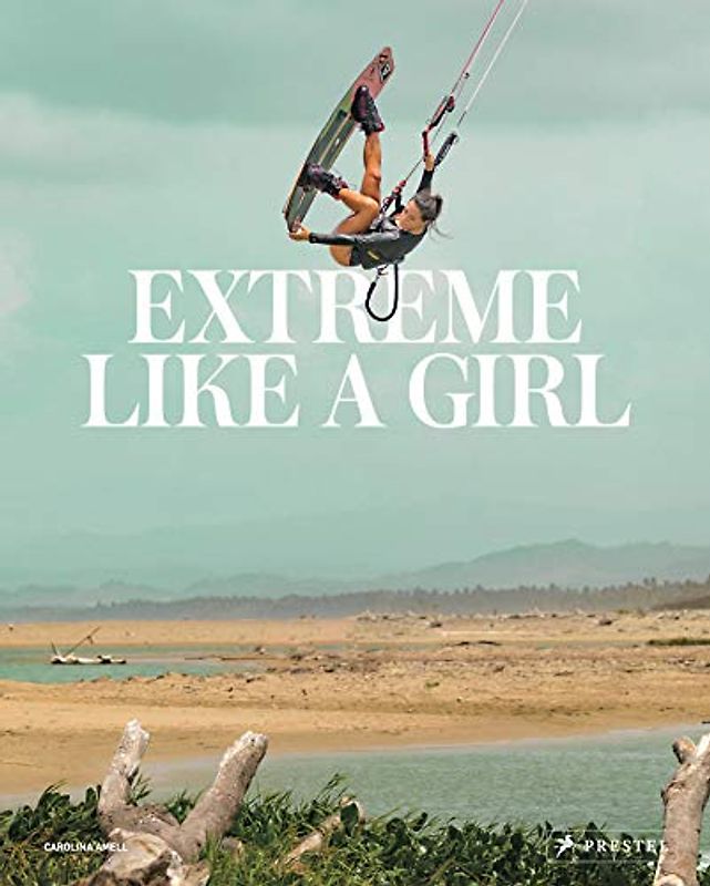 Extreme Like a Girl: Women in Adventure Sports