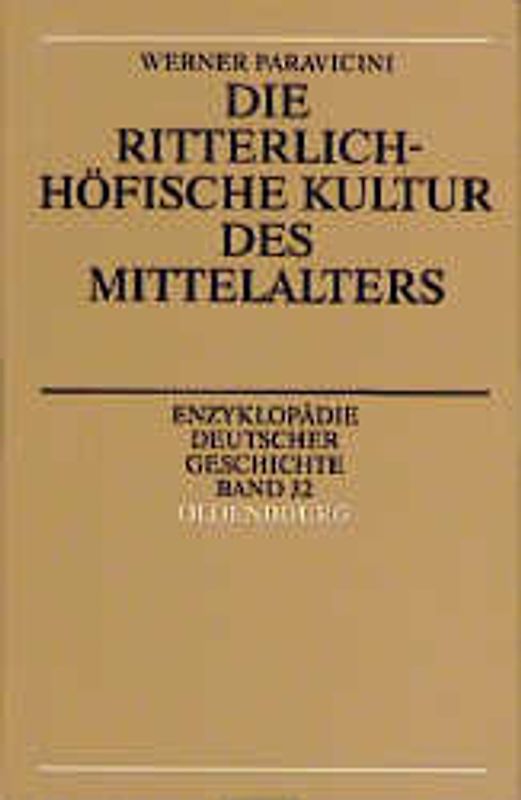 Die ritterlich-höfische Kultur des Mittelalters
