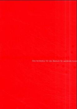 Eine Architektur für das Museum für werdende Kunst