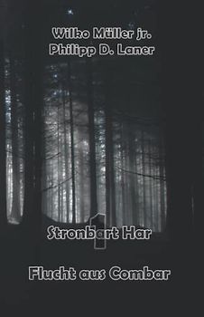 Flucht aus Combar (Stronbart Har, Band 1)