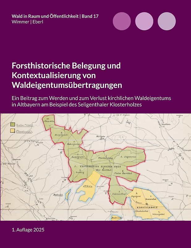 Forsthistorische Belegung und Kontextualisierung von Waldeigentumsübertragungen