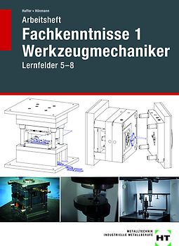 Arbeitsheft Fachkenntnisse 1 Werkzeugmechaniker