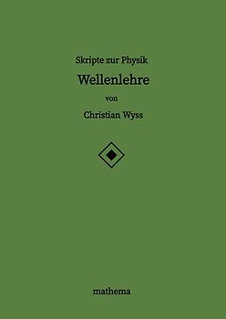 Skripte zur Physik - Wellenlehre