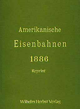 Amerikanische Eisenbahn 1886